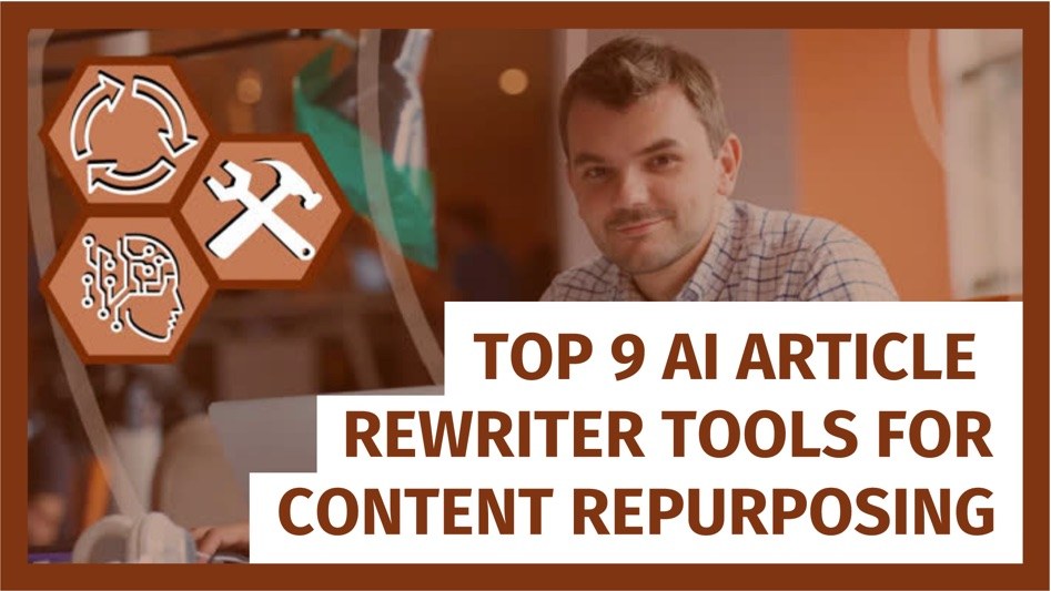Top 9 AI Article Rewriter Tools for Content Repurposing