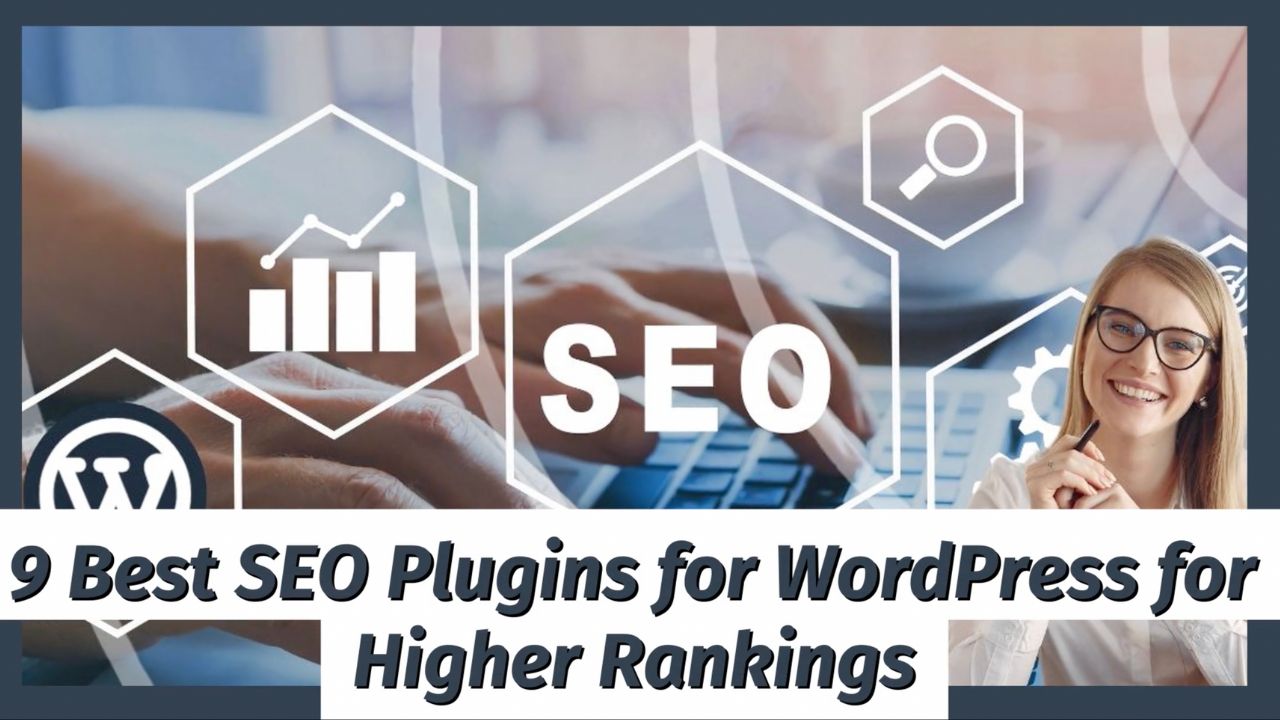 9 Best SEO Plugins for WordPress for Higher Rankings
