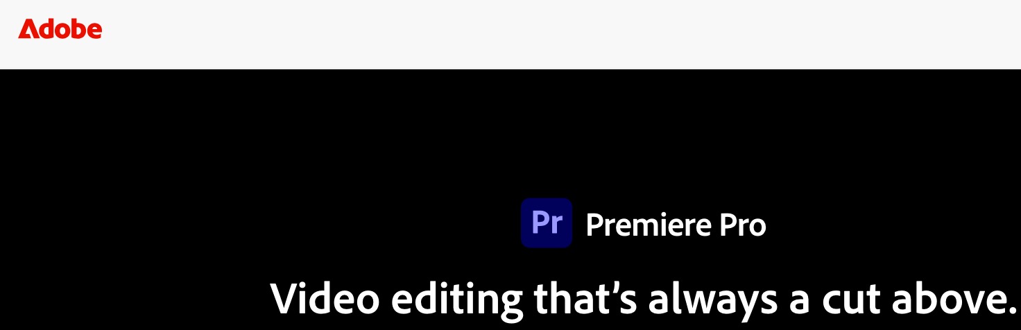 Video editing, effects, and more from Adobe Premiere Pro
