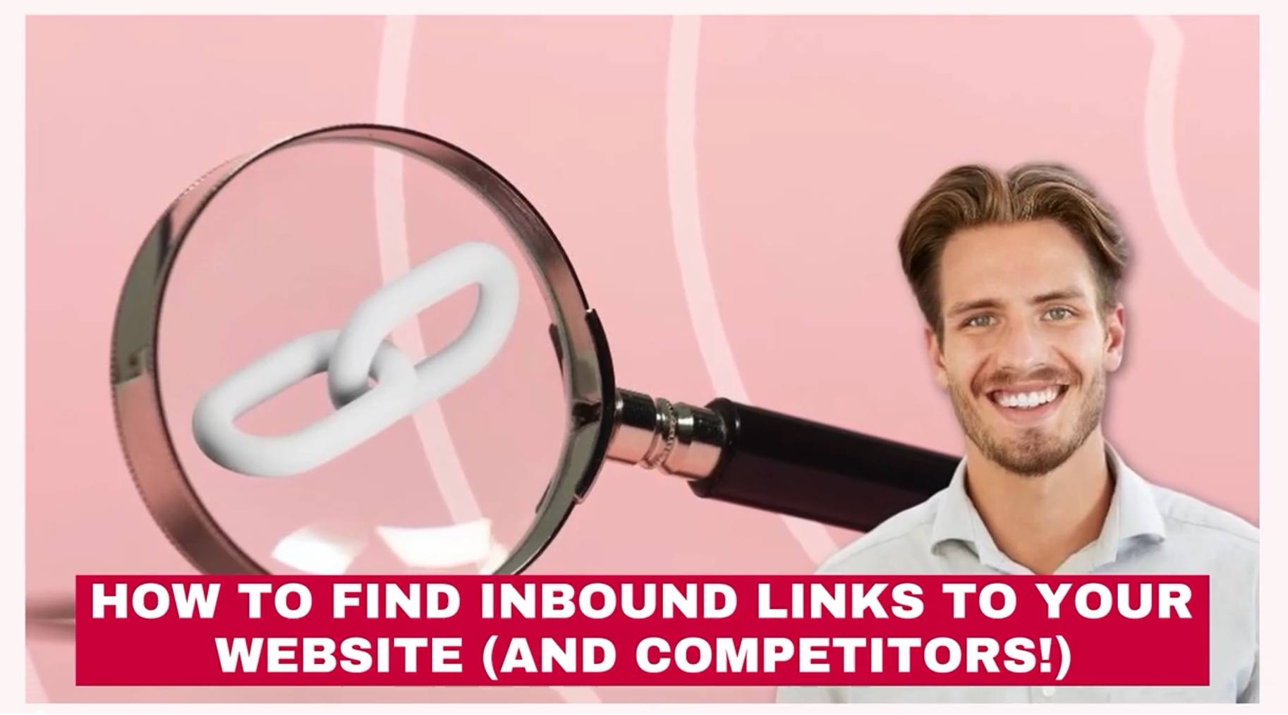 How to Find Inbound Links to Your Website (and Competitors!)