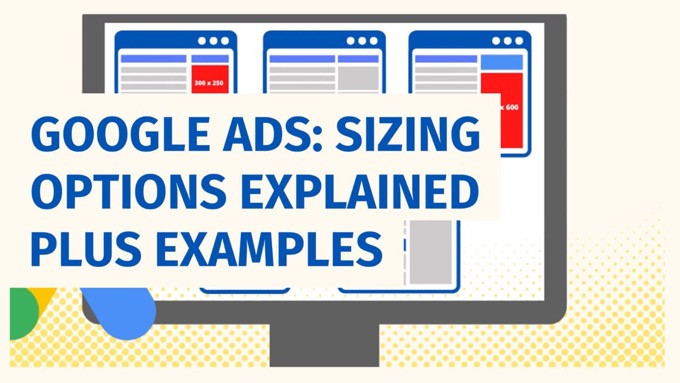 Google Ads: Sizing Options Explained Plus Examples