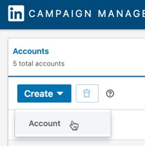 Create an advertising account within LinkedIn’s Campaign Manager