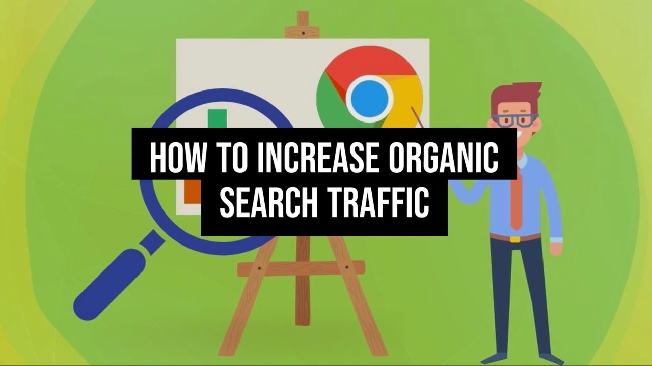 How to Increase Organic Search Traffic