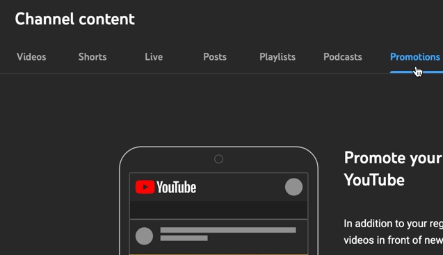 Use the Promotions option in YouTube Studio to help promote your YouTube channel