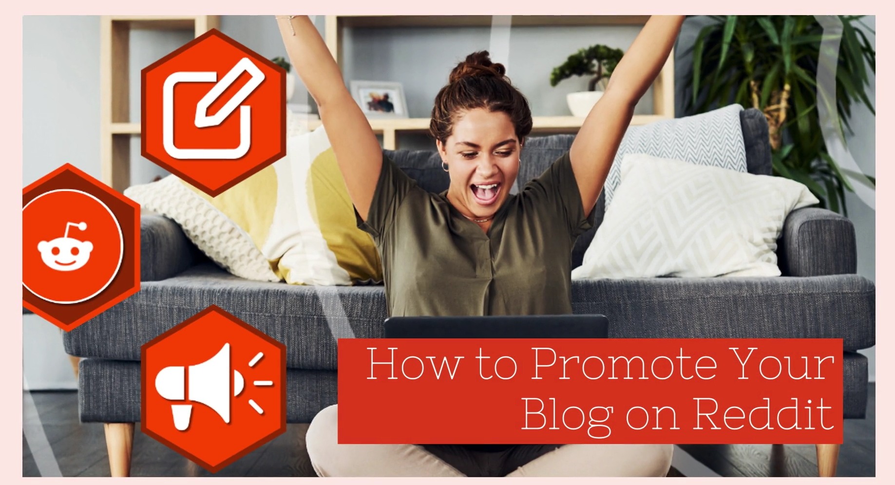 How to Promote Your Blog on Reddit