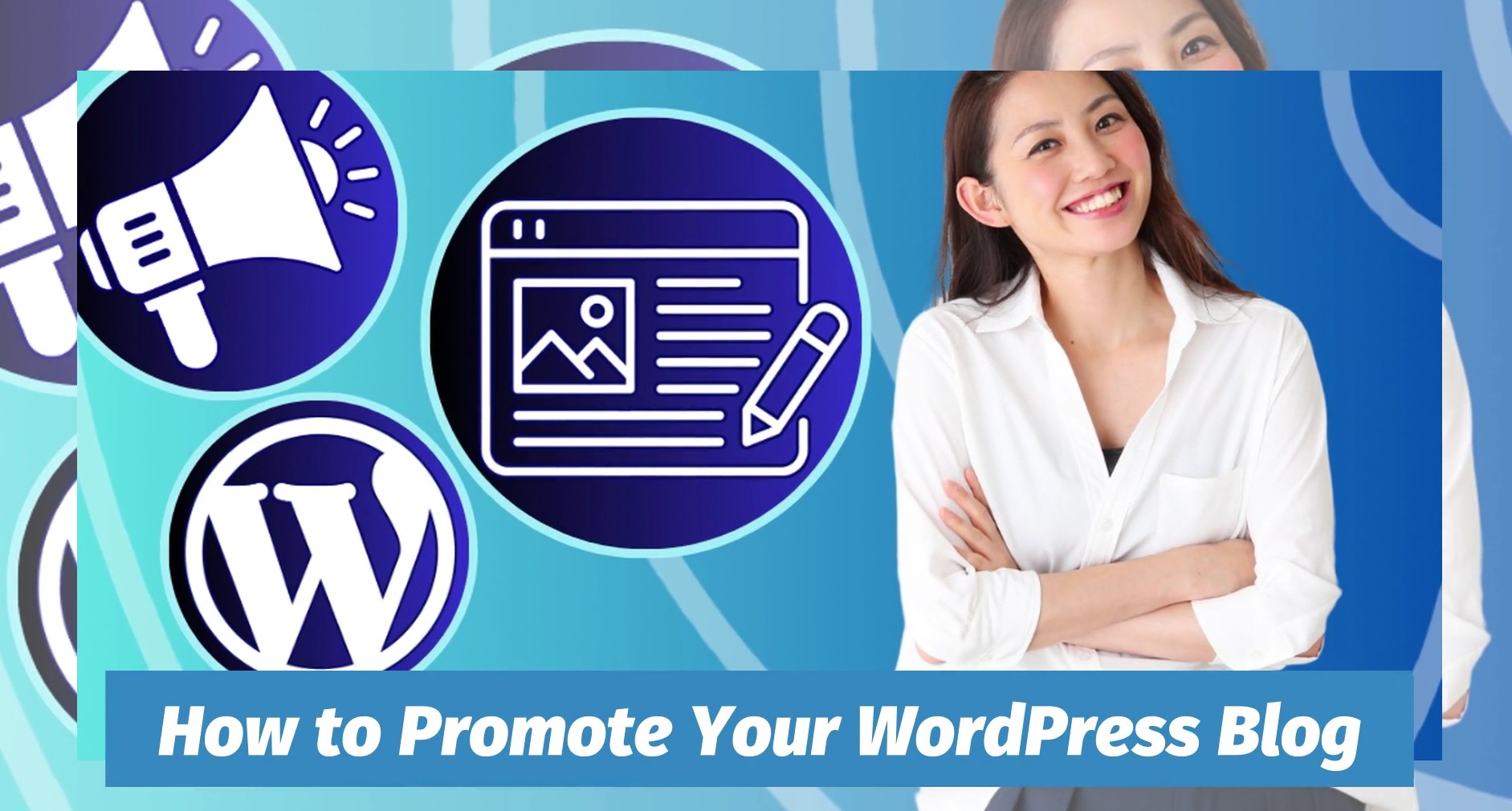 How to Promote Your WordPress Blog