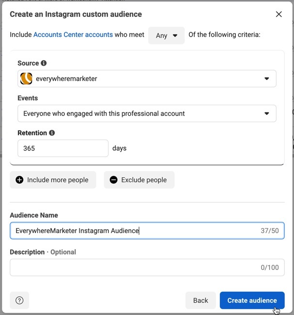 Create your Instagram custom audience, leaving the settings as wide as possible