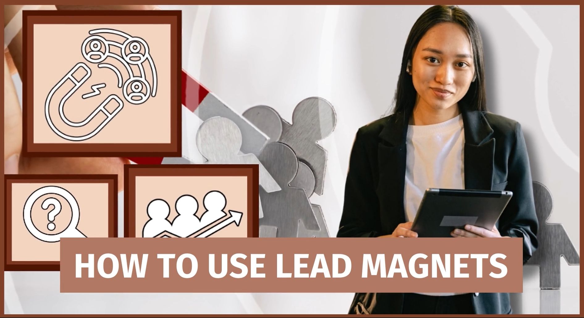 How to Use Lead Magnets