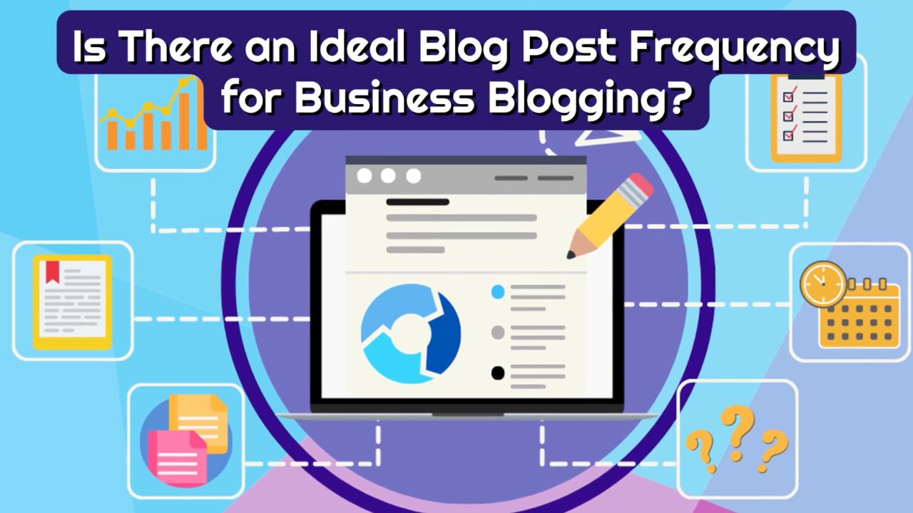 Is There an Ideal Blog Post Frequency for Business Blogging?