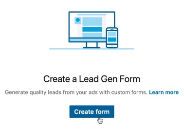 Click to create a lead gen form for advertising on LinkedIn