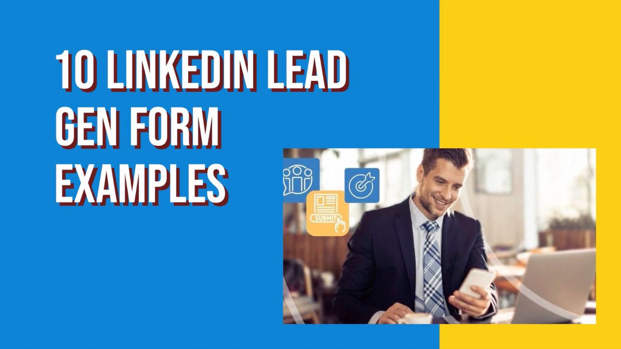 10 LinkedIn Lead Gen Form Examples