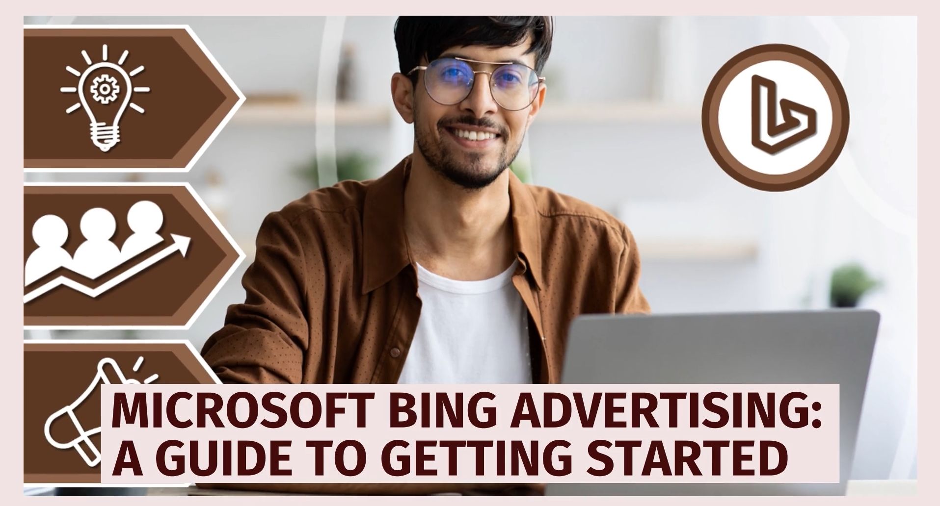 Microsoft Bing Advertising: a Guide to Getting Started - EverywhereMarketer