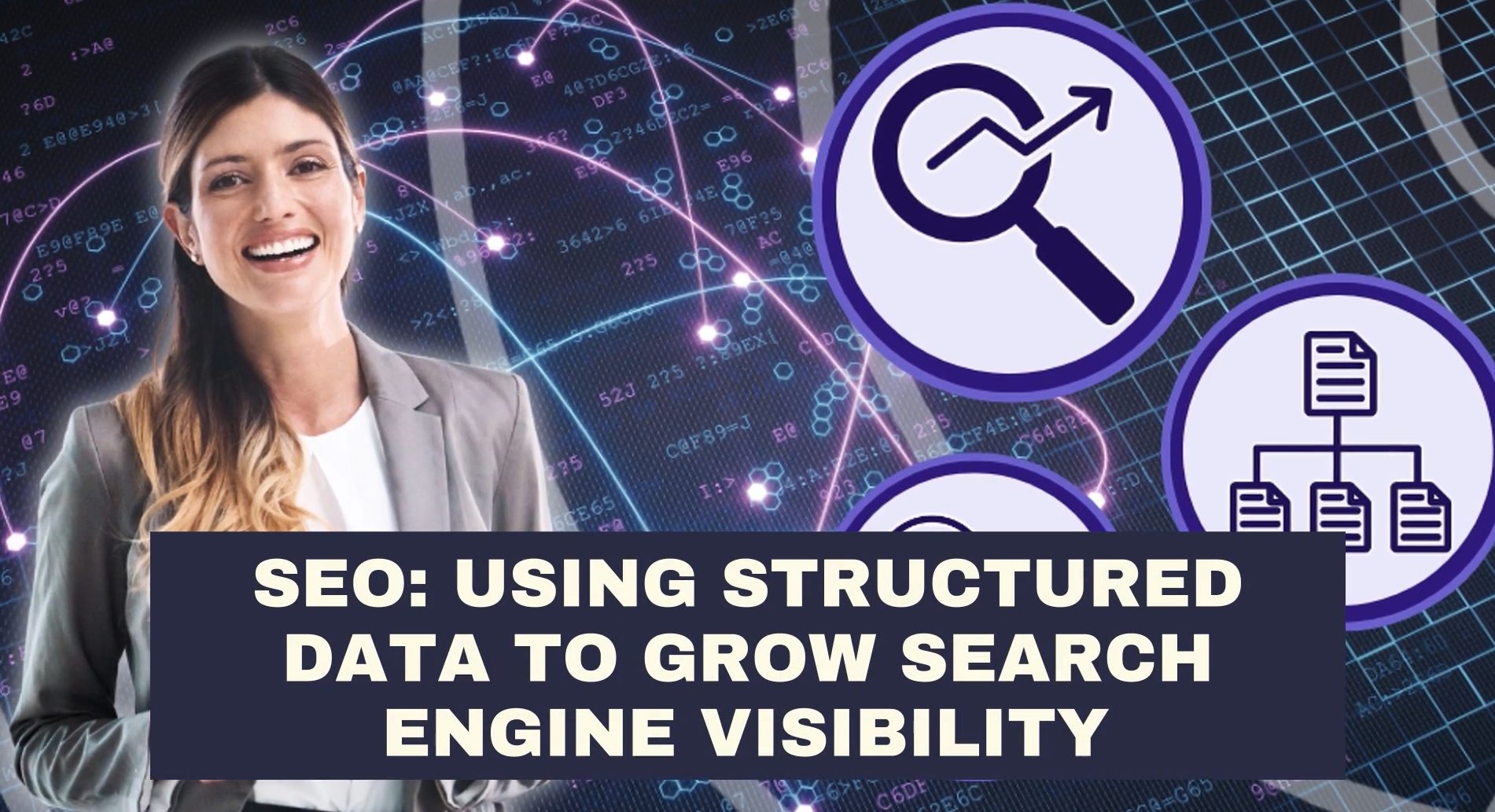 SEO: Using Structured Data to Grow Search Engine Visibility