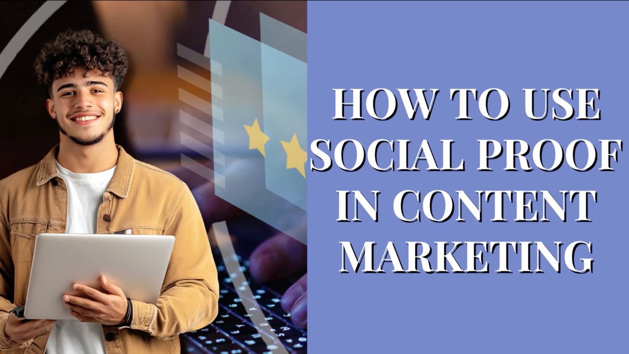 How to Use Social Proof in Content Marketing