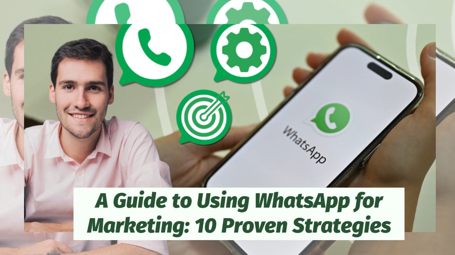 A Guide to Using WhatsApp for Marketing: 10 Proven Strategies