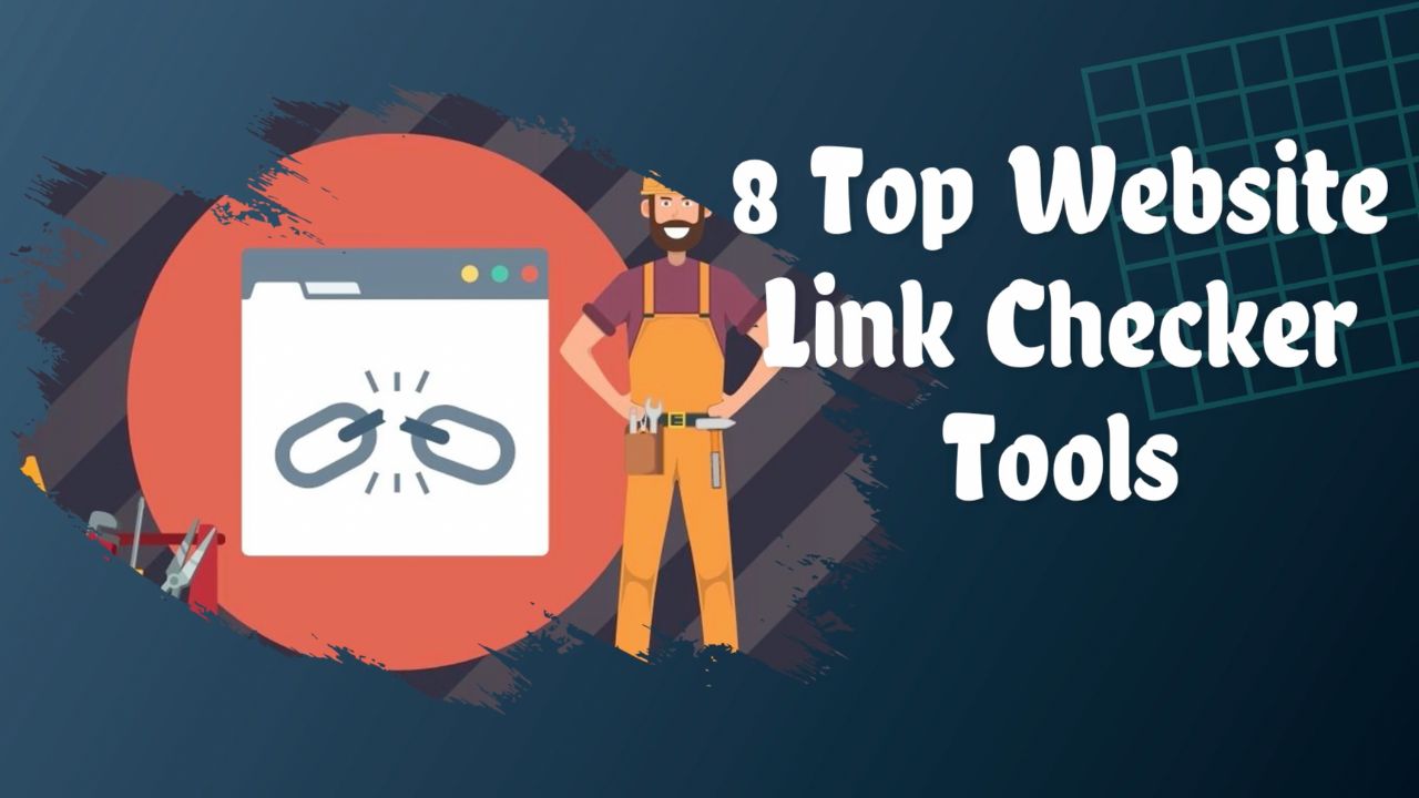8 Top Website Link Checker Tools