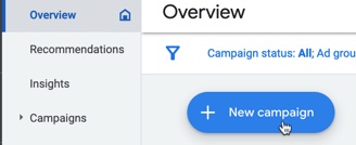 Click to create a new campaign from within Google Ads