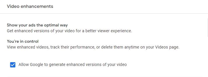 Video enhancement option via the additional settings on your YouTube ads campaign